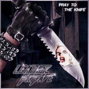 Leather Brigade - Pray To The Knife