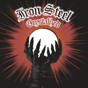 iron steel crystalized vicious witch records