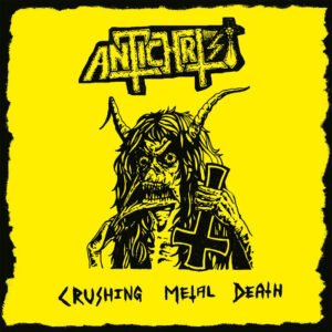 Antichrist Crushing metal death