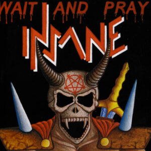 Insane thrash wait and pray tape Vicious Witch Records