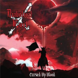 Diabolical Evil – Cursed By Blood