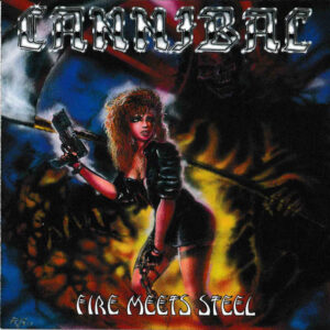 Cannibal Fire meets steel CD vicious Witch Records